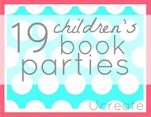 19 Children's Book Parties